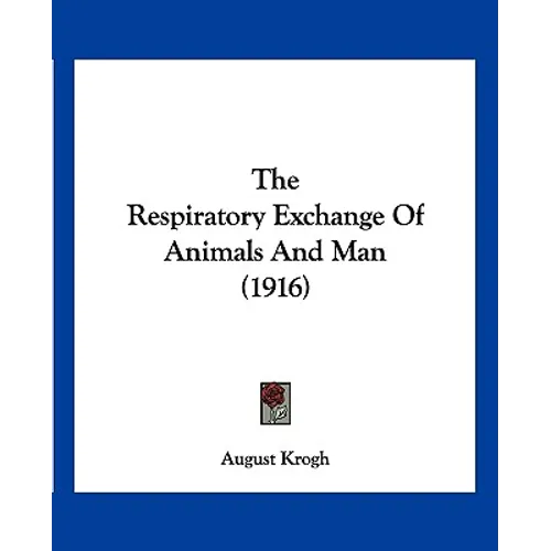 The Respiratory Exchange Of Animals And Man (1916)