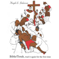 Bible/Torah; Read It Again for the First Time