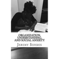 Organization, Understanding, and Social Anxiety: A Brief Philosophy of Research