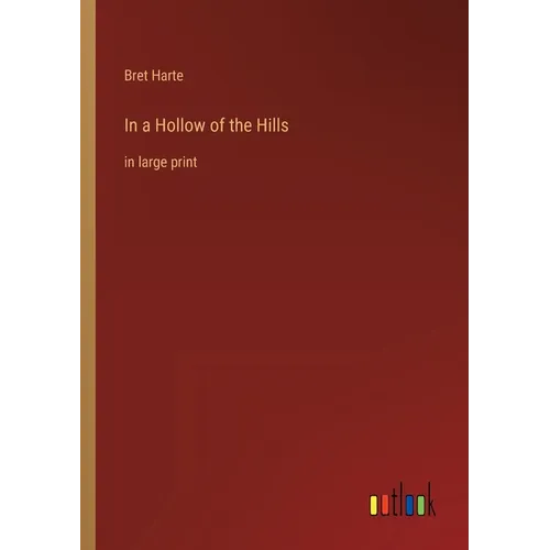 In a Hollow of the Hills: in large print