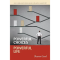 Powerful Choices, Powerful Life