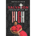 Salvation Interrupted My High