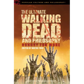 The Ultimate Walking Dead and Philosophy: Hungry for More