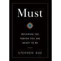 Must: Becoming the Person You Are Meant to Be