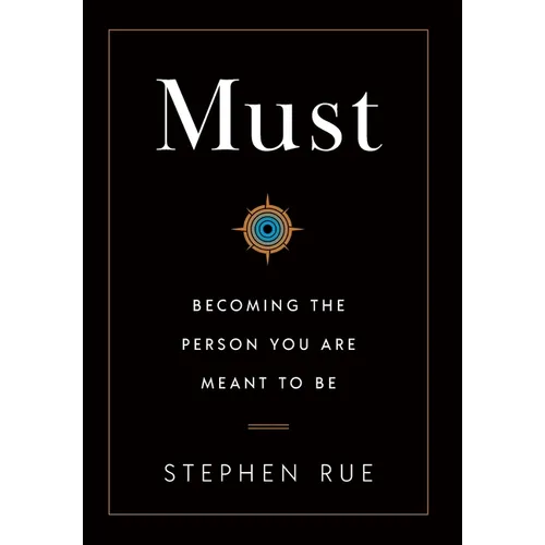 Must: Becoming the Person You Are Meant to Be