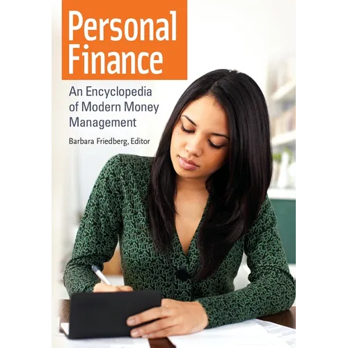 Personal Finance: An Encyclopedia of Modern Money Management