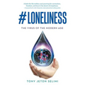 #Loneliness: The Virus of the Modern Age