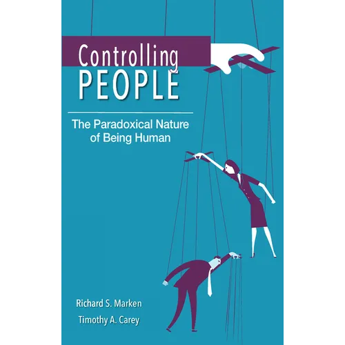 Controlling People: The Paradoxical Nature of Being Human