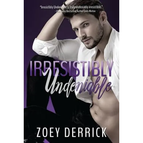 Irresistibly Undeniable