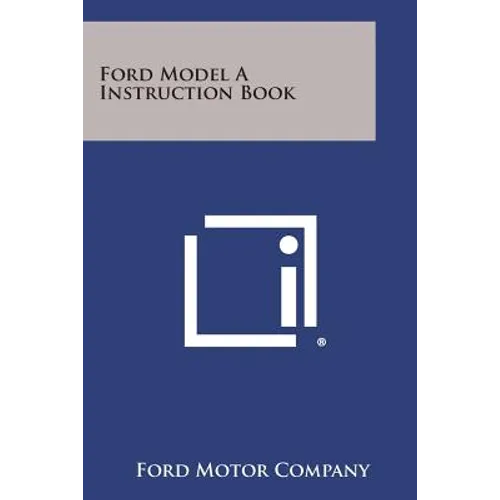 Ford Model a Instruction Book