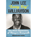 John Lee Sonny Boy Williamson: The Blues Harmonica of Chicago's Bronzeville