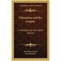 Fabianism and the Empire: A Manifesto by the Fabian Society