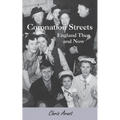 Coronation Streets - England Then and Now