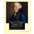 History of English thought in the eighteenth century. By: Leslie Stephen: (Volume 2). Philosophy, English