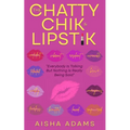The Chatty Chik & Lipstik