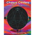Chakra Centers: Harness Your Chi Through Creativity