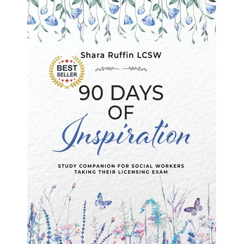 90 Days of Inspiration: Study Companion for Social Workers Taking Their Licensing Exams