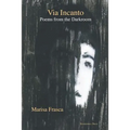 Via Incanto: Poems from the Darkroom
