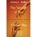 The Version of You I Never Met