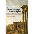 The Moral Sayings of Publius Syrus: A Roman Slave