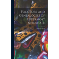 Folk Lore and Genealogies of Uppermost Nithsdale