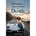 Driving to My Appointment With Death: The Lessons Grief, Loss, and Love Taught Me About Living Fully