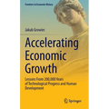 Accelerating Economic Growth: Lessons from 200,000 Years of Technological Progress and Human Development