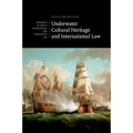 Underwater Cultural Heritage and International Law