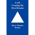 I Am Creating My Own Dreams