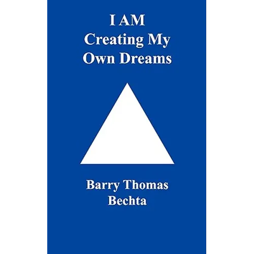 I Am Creating My Own Dreams