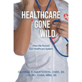 Healthcare Gone Wild