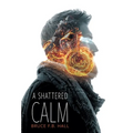 A Shattered Calm