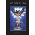 Red Cloud's Folk: A History of the Oglala Sioux Indians Volume 15