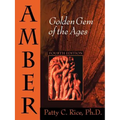 Amber: Golden Gem of the Ages: Fourth Edition