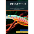 Killifish: Species, Tank Conditions, Diet, and Breeding