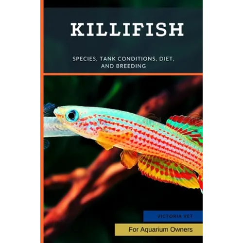 Killifish: Species, Tank Conditions, Diet, and Breeding