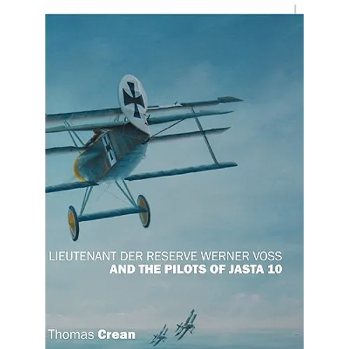 Lieutenant der Reserve Werner Voss and the Pilots of Jasta 10