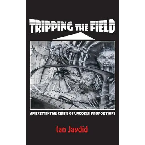 Tripping the Field: An Existential Crisis of Ungodly Proportions