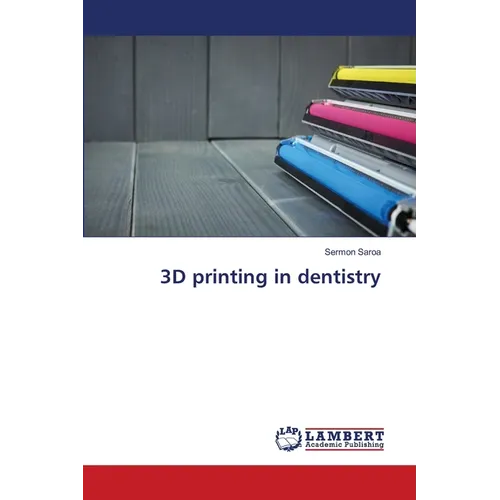 3D printing in dentistry
