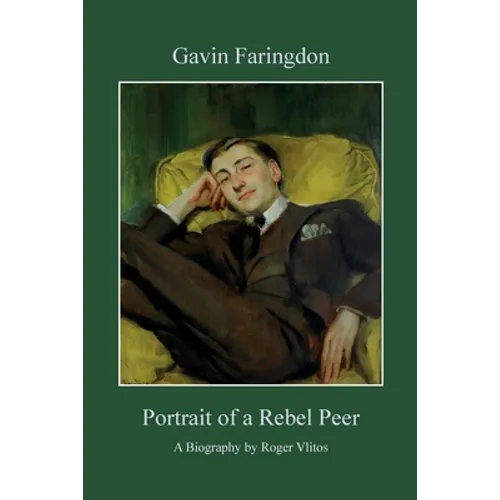 Gavin Faringdon: Portrait of a Rebel Peer