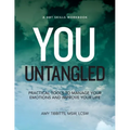 You Untangled: A DBT Workbook: Practical Tools To Manage Your Emotions And Improve Your Life