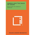 America And The Image Of Europe: Reflections On American Thought