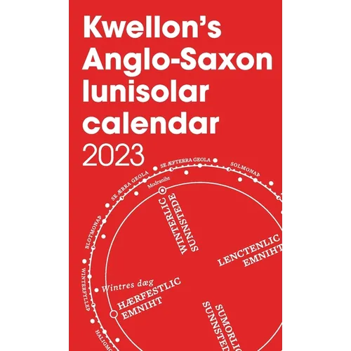 Kwellon's Anglo-Saxon lunisolar calendar 2023