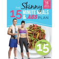 The Skinny15 Minute Meals & Abs Workout Plan: Calorie Counted 15 Minute Meals With Workouts For Great Abs
