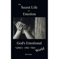 The Secret Life of Emotion: God's Emotional World