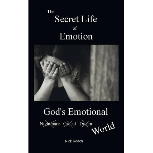 The Secret Life of Emotion: God's Emotional World
