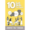 10 Soft Skills You Need