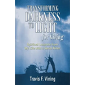 Transforming Darkness To Light, for Giving