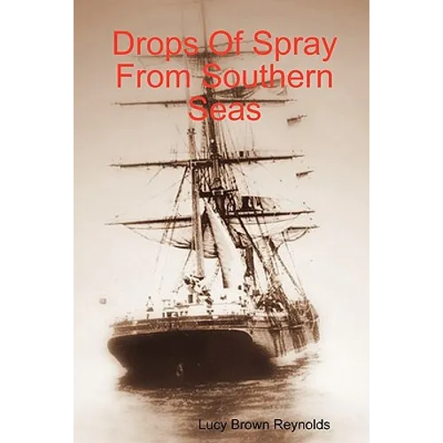 Drops Of Spray From Southern Seas