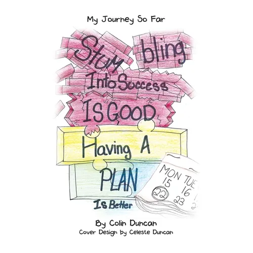 Stumbling into Success Is Good: Having a Plan Is Better